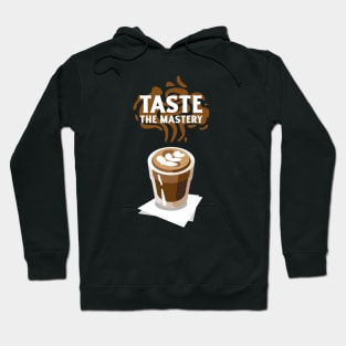 Professional Barista Taste the Mastery Hoodie